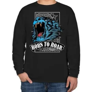 Born to Roar- Full Sleeve T-shirt