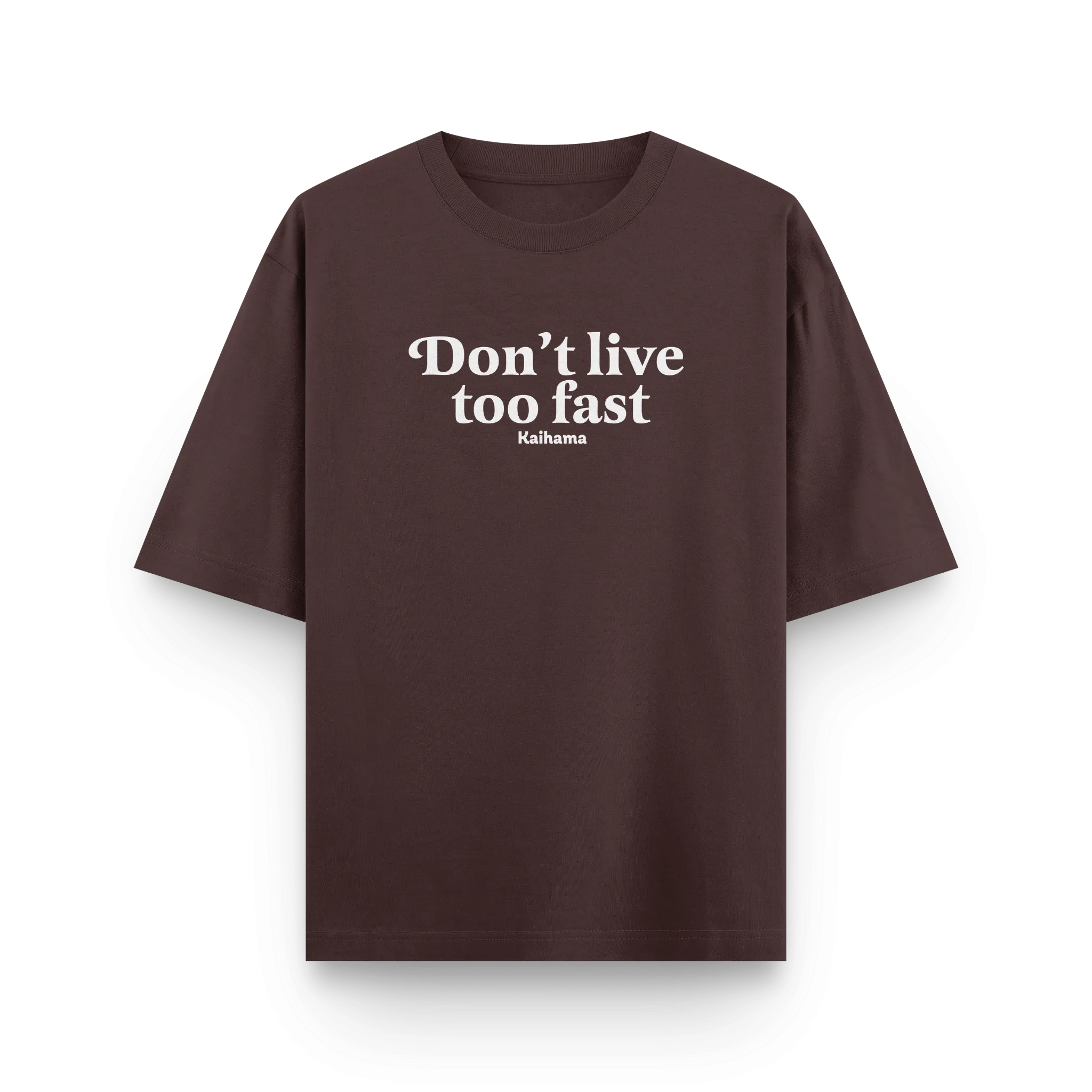 Don't Live Too Fast Oversized Tshirt by Kaihama