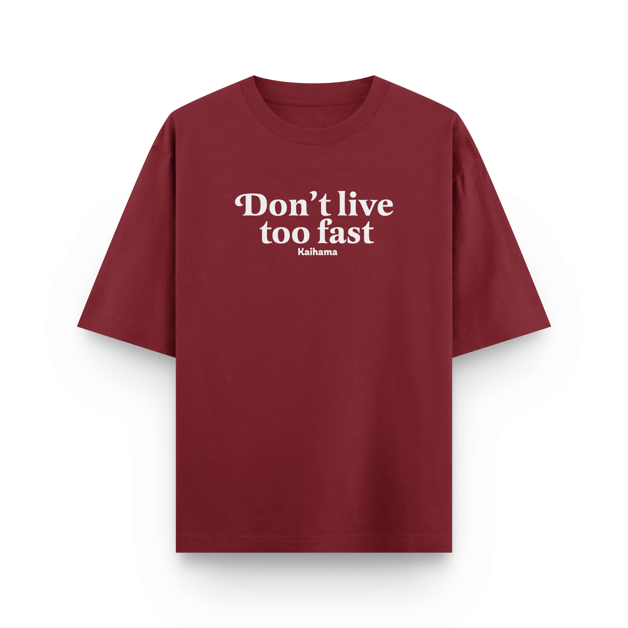 Don't Live Too Fast Oversized Tshirt by Kaihama