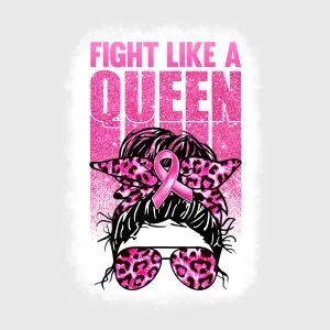 Fight Like A Queen Pink Ribbon Transfer
