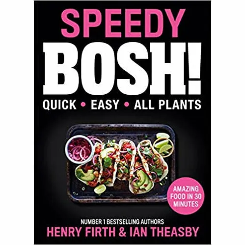 Henry Firth & Ian Theasby 3 Books Collection Set (Speedy BOSH!,BISH BASH,Vegan)
