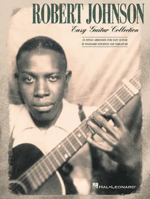 Robert Johnson - Easy Guitar Collection (Easy Guitar with Notes and Tab)
