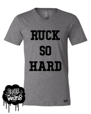 Ruck So Hard Bold Tank or Tee