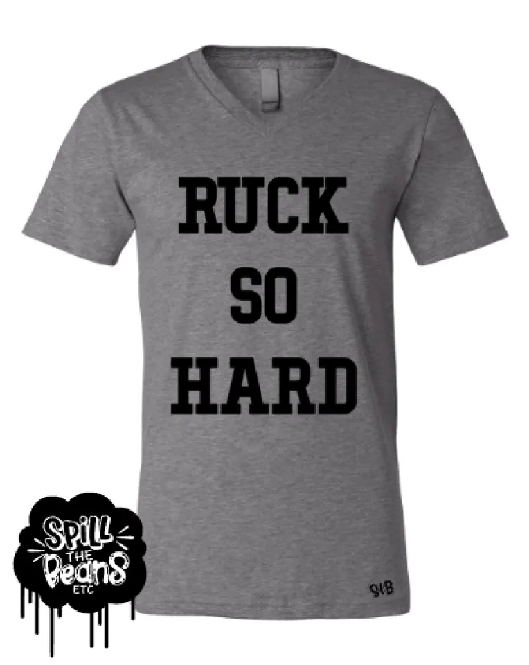 Ruck So Hard Bold Tank or Tee